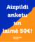 Aizpildi anketu un laimē!