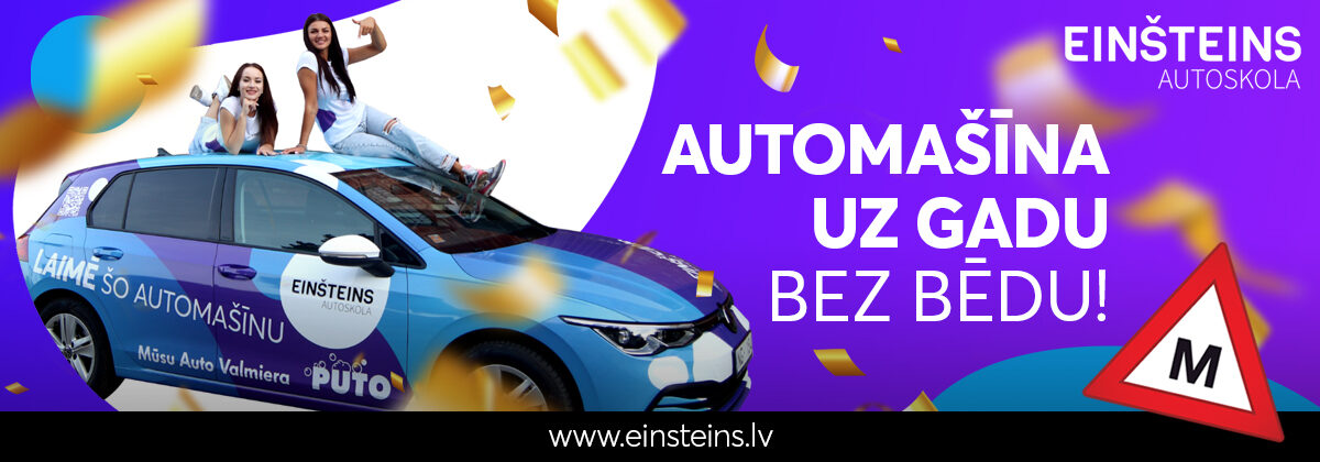 Autoskola Einšteins –Brauc gadu, bez bēdu!