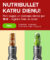 Laimē Nutribullet katru dienu